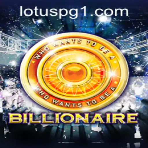 Exploring the World of 'Billionaire': A New Era of Gaming with LOTUSPG.com