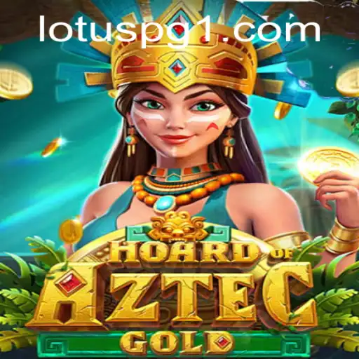 Discover the Riches of HoardofAztecgold: Delve into an Ancient Civilization with LOTUSPG.com