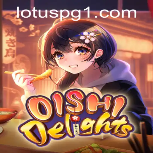 Exploring the Enchanting World of OishiDelights: A Journey with LOTUSPG.com
